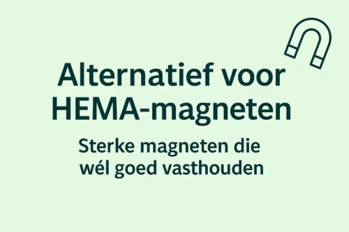 Alternatief voor HEMA magneten â sterke neodymium magneten van MagneetjesWinkel.nl
