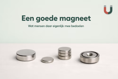 Een goede magneet – verschillende magneten rustig weergegeven voor uitleg over magneetkeuze door MagneetjesWinkel.nl