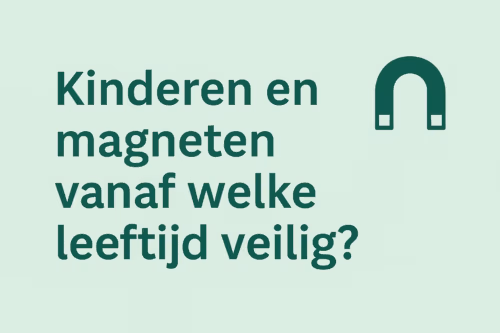 Informatieve afbeelding in de huisstijl van MagneetjesWinkel.nl met de tekst “Kinderen en magneten – vanaf welke leeftijd veilig?” en een subtiel U-magneet-icoon.