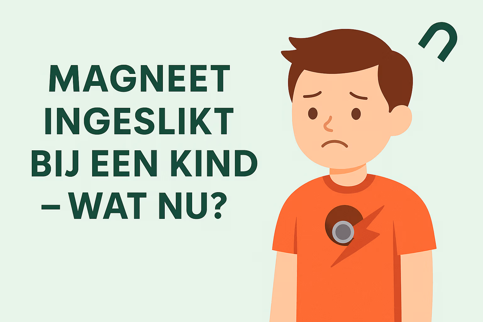 Informatieve afbeelding in de huisstijl van MagneetjesWinkel.nl met de tekst “Magneet ingeslikt bij een kind – wat nu?” en een klein icoon van een U-magneet.