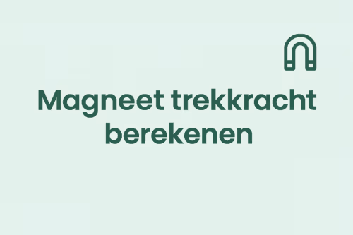 Trekkracht van magneten uitgelegd – magneet trekkracht berekenen door MagneetjesWinkel.nl