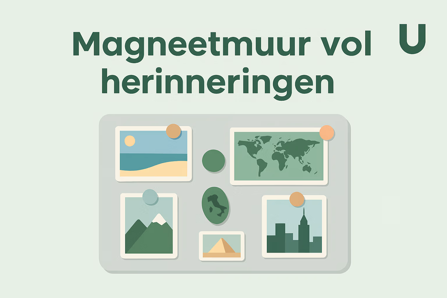 Minimalistische illustratie van een magneetmuur vol herinneringen, met gestileerde reisfoto’s en pastelgekleurde magneten op een mintgroene achtergrond, in de huisstijl van MagneetjesWinkel.nl.