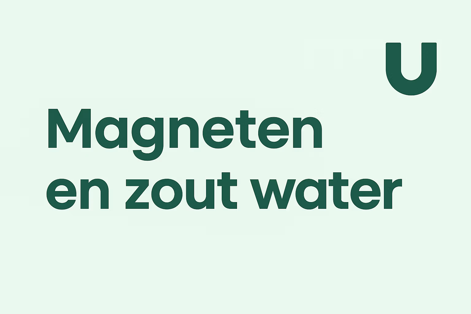 Uitgelichte afbeelding voor het artikel over magneten in zout water, in mintgroene huisstijl van MagneetjesWinkel.nl.
