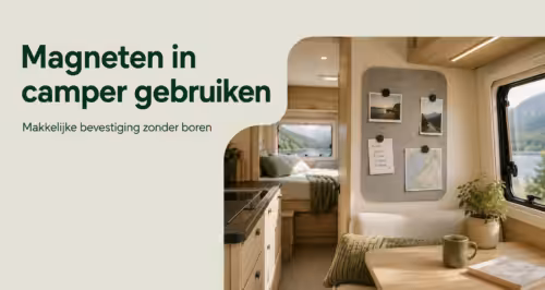 Camperinterieur met magnetische bevestigingen voor foto's, notities en accessoires zonder boren